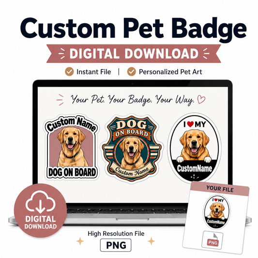 Custom Pet Badge — Digital Download